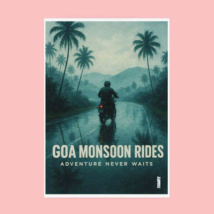 Goa Monsoon Rides Poster Adventure Never Waits Edition