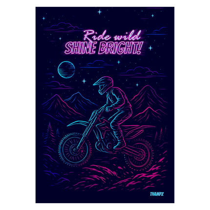 Ride Wild Shine Bright – Neon Night Rider Poster