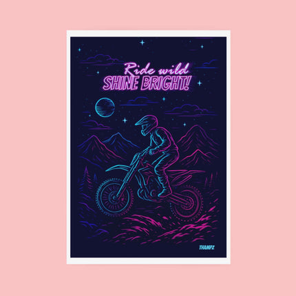 Ride Wild Shine Bright Neon Night Rider Poster