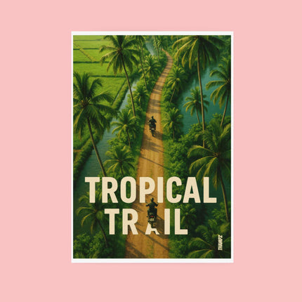 Tropical Trail Poster Ride Through Paradise